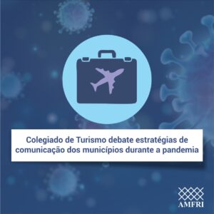 Read more about the article Colegiado de Turismo debate estratégias de comunicação dos municípios durante a pandemia